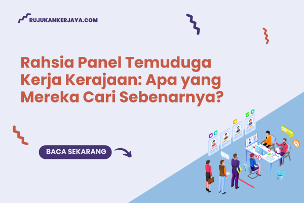 Rahsia Panel Temuduga Kerja Kerajaan: Apa yang Mereka Cari Sebenarnya?
